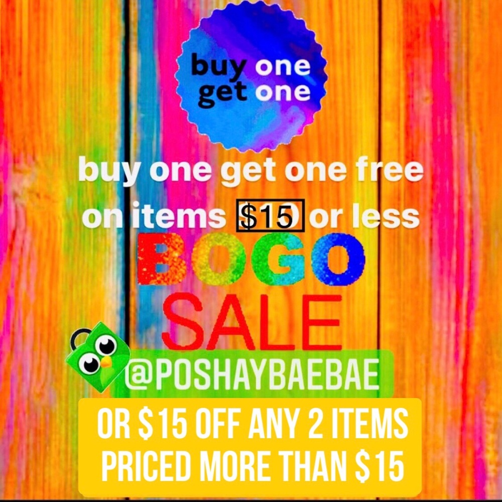 BOGO FREE up to $15 (or $15 off any 2 items priced more than $15)